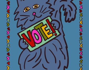 Könnte beinhalten: Eine blaue Katze mit einem buschigen Schwanz hält ein Schild mit der Aufschrift "VOTE!" in bunten Buchstaben. Die Katze ist von einem Rand aus Herzen in verschiedenen Farben umgeben. Der Text unter der Katze lautet "Sei eine Kraft für positive Veränderung!"