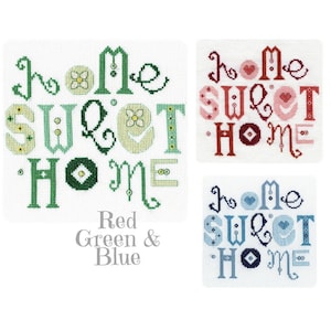 three Home Sweet Home Cross Stitch Charts - Red, Blue and Green. PDF Down loads