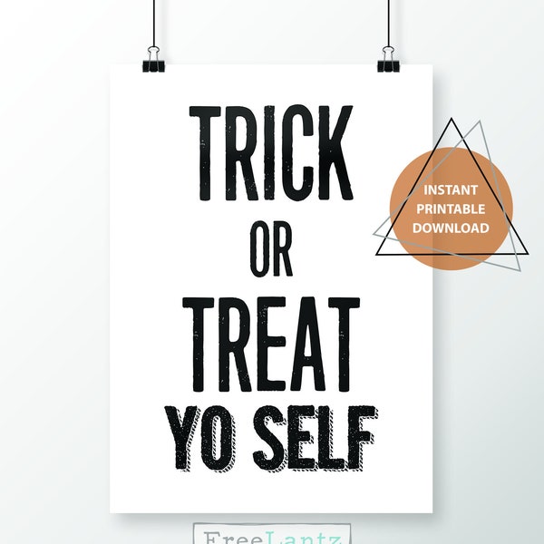 CLEARANCE Trick or treat yo self, halloween prints, halloween signs, halloween decoration, mantle decor, halloween party, instant download