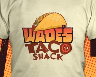 Wade's Taco Shack - Deadpool - Men's / Unisex & Women's Fit