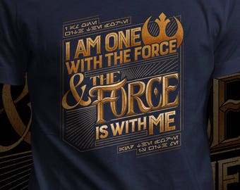 I Am One With The Force - Star Wars T-Shirt - Men's / Unisex & Women's Fit
