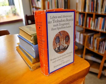 Life and Adventures of the Trobadora Beatriz" – Irmtraud Morgner, 1975: A book classic for collectors and literature lovers