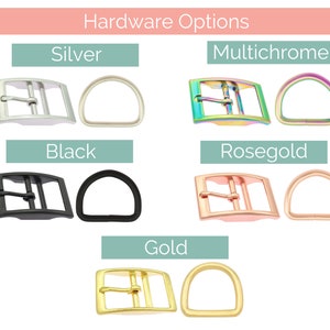May include: Image showcasing hardware options: silver, multichrome, black, rose gold, and gold. Each option includes a buckle and a D-ring. The text "Hardware Options" is at the top. The background is white.