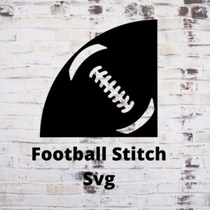 May include: Black and white silhouette of a football with stitching. The text "Football Stitch Svg" is below the image.