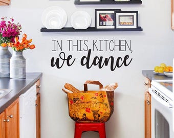 In This Kitchen, We Dance Vinyl Wall Decal Kitchen Wall Decor Wall Sticker