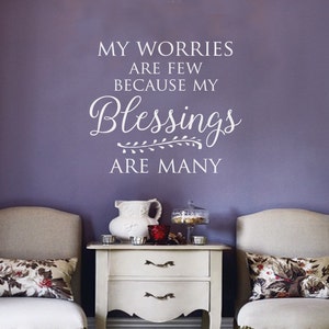 My Worries Are Few Because My Blessings Are Many Spiritual Quote Vinyl Wall Decal