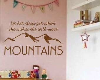 Vinyl Wall Decal Let Her Sleep For When She Wakes She Will Move Mountains Girl Nursery Vinyl Wall Sticker