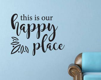 Vinyl Wall Decal This is Our Happy Place Home Decor Wall Sticker Vinyl Wall Decal