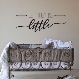 Let Them Be Little Rustic Nursery Decor Baby Room Decor Vinyl Wall Decal