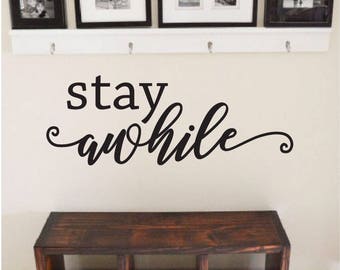 Stay Awhile Rustic Quote Farmhouse Decor Vinyl Wall Decal
