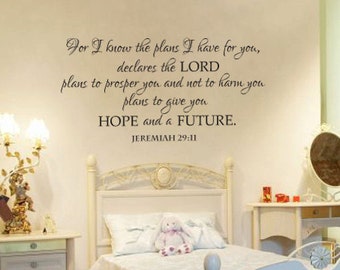 Jeremiah 29:11 For I know the plans I have for you hope and future scripture Bible verse vinyl wall decal