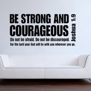 Joshua 1:9 Be strong and courageous bible verse scripture vinyl wall decal