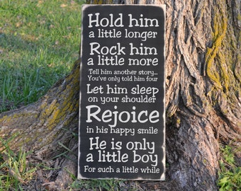 Hold Him a Little Longer Quote Wood Sign Baby Boy Nursery Wood Sign Vinyl Decal Wood Sign