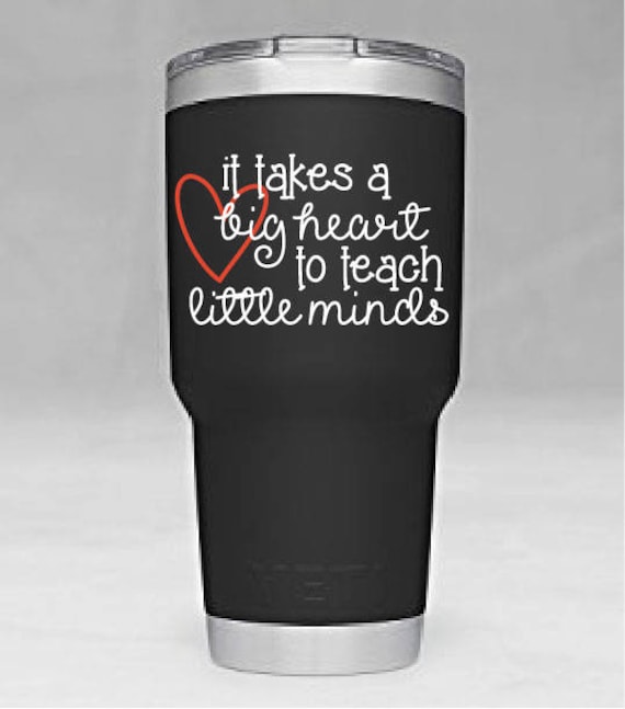 Yeti Decal It Takes a Big Heart to Teach Little Minds Teacher Gift Vinyl Decal