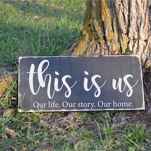 Wood Sign This is Us Our Life Our Story Our Home Quote Vinyl Decal Distressed Rustic Sign