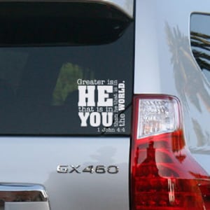 Greater is He that is in You 1 John 4:4 Scripture Car vinyl decal