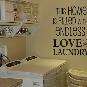 This Home is Filed With Endless Love and Laundry Room Vinyl Wall Decal ...