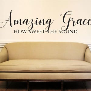 Vinyl Wall Decal Amazing Grace How Sweet the Sound Vinyl Wall Sticker