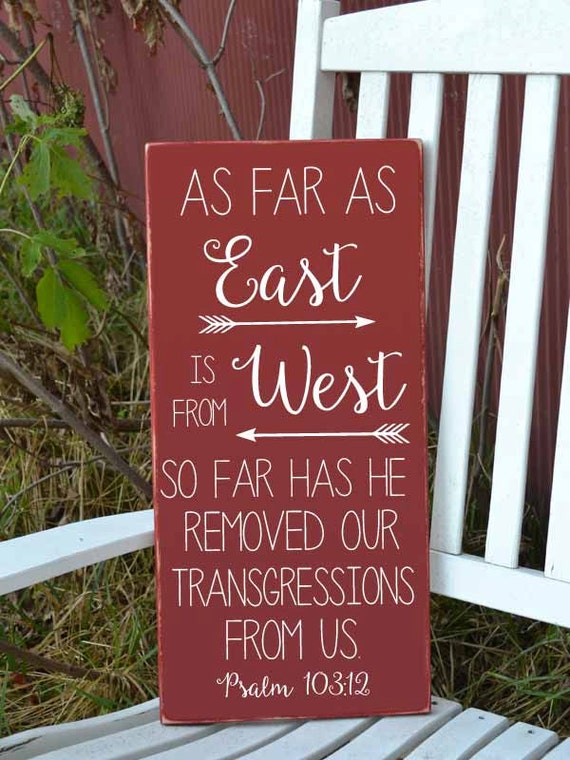 As Far as East is From West Psalm 103:12 Wood Sign Rustic Wood | Etsy