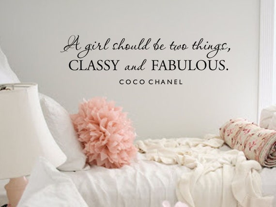 A Girl Should Be Two Things Classy and Fabulous Wall Decals 