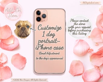 ADD ON ITEM | Customize a Dog Portrait Case for iPhone | 1 Small adjustment to the dog appearance | Please contact store before purchasing