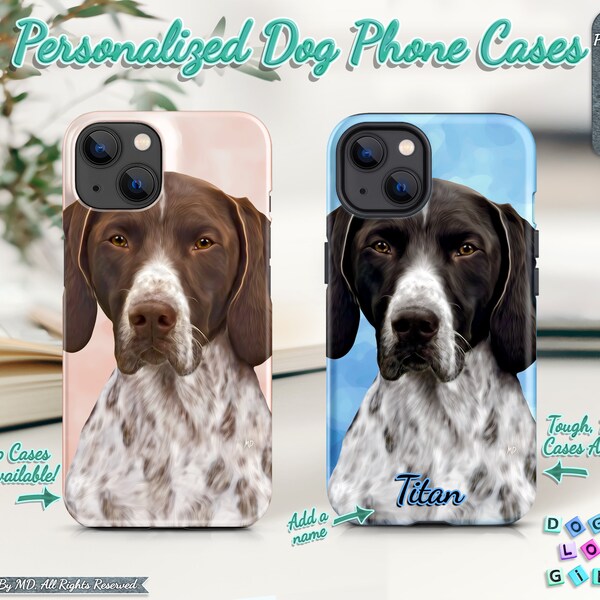 Custom German Pointer Phone Case | Personalized Dog Phone Cover | Dog Portrait Phone Case | Dog Lover Unique Gift | Realistic Pet Portrait