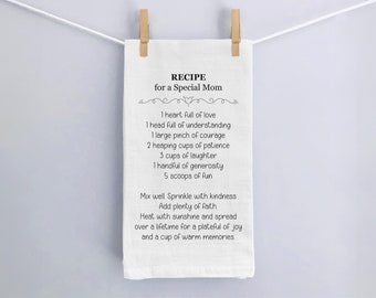 Mother's Day Gift Recipe Towel, Recipe Towel for a Special Mom - Flour Sack Kitchen Tea Towel