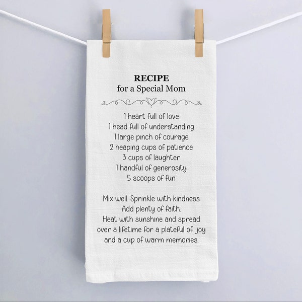 Mother's Day Gift Recipe Towel, Recipe Towel for a Special Mom - Flour Sack Kitchen Tea Towel