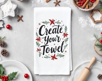 Custom Quote Tea Towel, Personalized Text or Saying for Kitchen