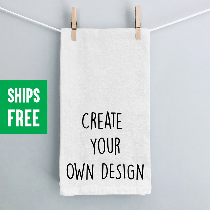 Custom Tea Towel Personalized Flour Sack Kitchen Towel, Create Your Own Design, Unique Housewarming Gift, Mothers Day Gift Towel image 1