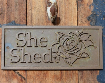 SHE SHED Door sign, Funny wall plaque, rose detail. Old Style, Cast Bronze Resin, Outdoor Indoor, Shed, Craft room, Workshop or Garage Sign