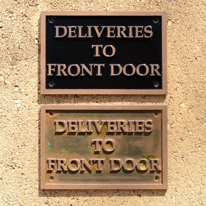 DELIVERIES to FRONT DOOR sign. Wall Plaque. Cast Bronze Resin. Gate, Office, Warehouse Door Sign, for Bar, Workshop, Shed or Office sign