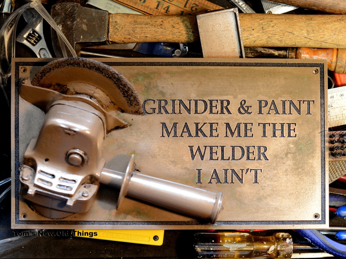 Grinder & Paint Make Me the Welder I Ain't. Funny Gift Etsy