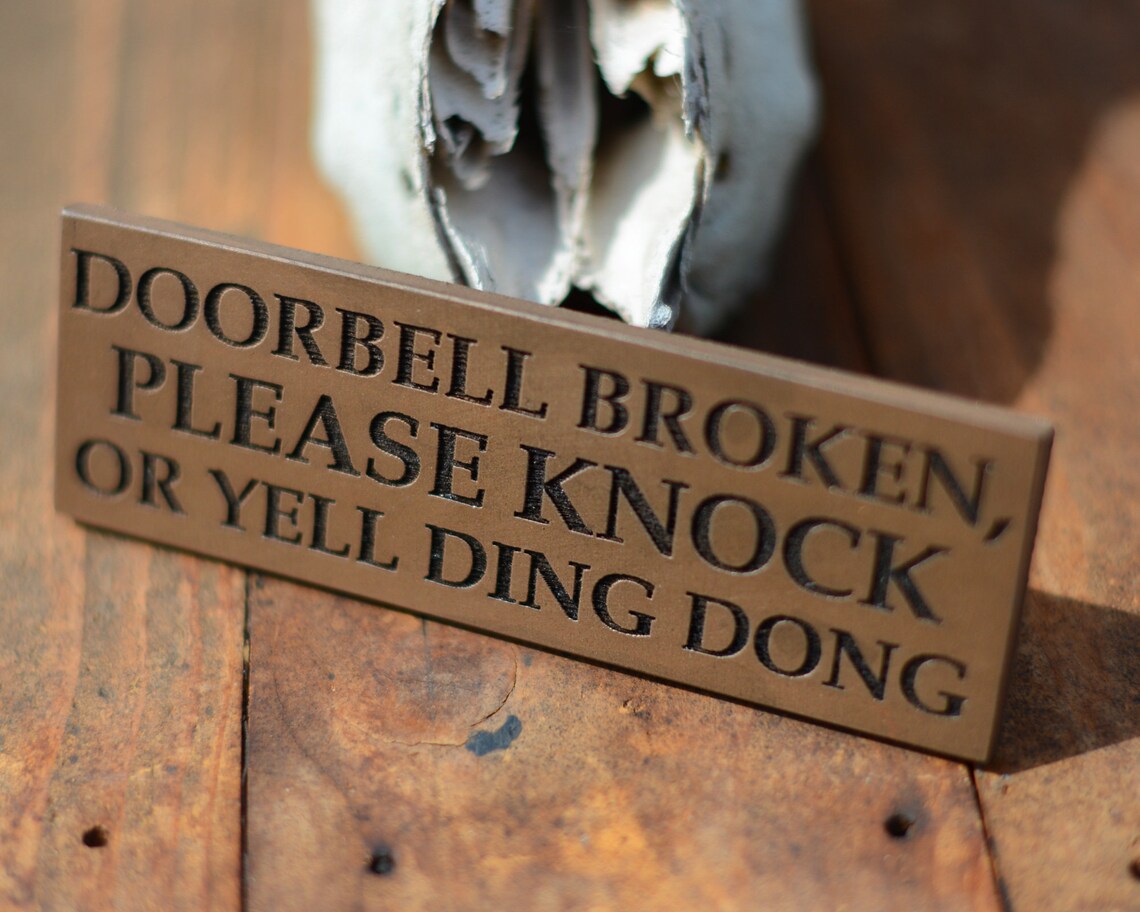 DOORBELL BROKEN Please Knock or Yell Ding Dong. Funny Door - Etsy