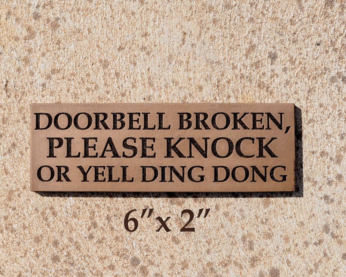 DOORBELL BROKEN Please Knock or Yell Ding Dong. Funny Door - Etsy