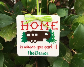 Home Is Where You Park It Ornament, Christmas Ornament, Holiday, Travel, Camping, Personalized