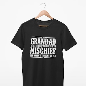 Grandad Mischief Mens Funny T Shirt & Hoodie Grandad Mischief Mens Funny T Shirt & Hoodie