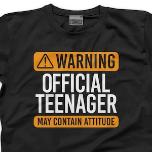 Warning Official Teen TShirt Teenager Boys, Girls Unisex Top - Funny Tee for Teenage Boy Girl Gift for 13 Year Old 13th Birthday 13yrs Party