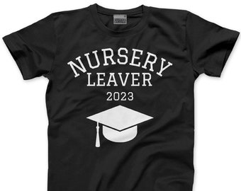 Nursery Leaver 2023 Kids Children T-Shirt Top Tee Kids Child Cute Leavers Slogan Present for Leaving Preschool Pre School Graduation Last