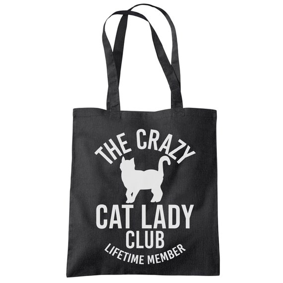 Crazy Cat Lady Gift Crazy Cat Lady Lifetime Member Tote Shopper Bag Funny Cat Kitten Pet Owner Present Idea I Love My Cat Stay Home Cats Etsy