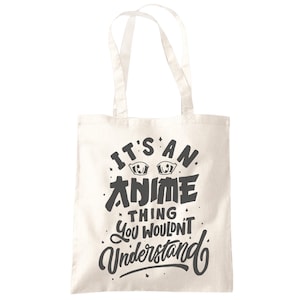 Anime lover Gift Idea It's an Anime Thing You Wouldn't Understand Shopping Tote Bag Funny Otaku Manga Comic Art Book Gamer Game Japan image 2