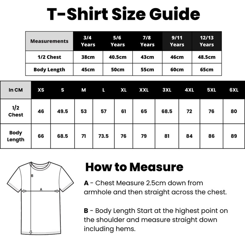 May include: T-shirt size guide chart with measurements in inches and centimetres. The chart shows sizes for children's t-shirts from 3/4 years to 12/13 years. The chart also includes a diagram showing how to measure for a t-shirt.