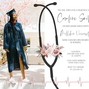 May include: Graduation invitation with a stethoscope design and floral accents. The invitation is for Caroline Smith, who is graduating from Millikin University with a Bachelor's degree in Nursing. The invitation includes the date, time, and address for the graduation ceremony.