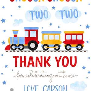 May include: A colorful train-themed birthday party invitation with the words "CHUGGA CHUGGA" and "TWO TWO". The invitation says "THANK YOU" and "LOVE, CARSON". Blue stars and clouds decorate the background.
