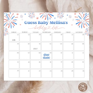 May include: A white calendar with a watercolor design of red and blue fireworks. The text reads "Guess Baby Mellisa's birthday & date." The calendar shows the month of June and July, with the due date highlighted.