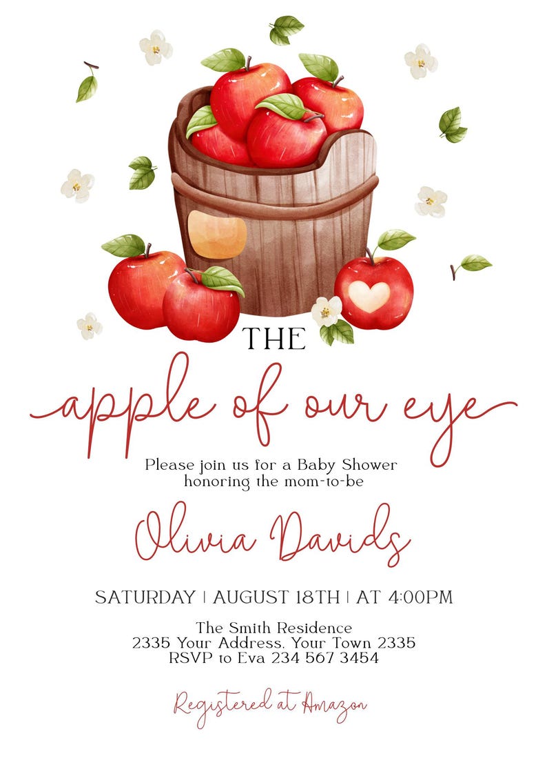 Może przedstawiać: Akwarelowe zaproszenie na baby shower z drewnianym wiaderkiem pełnym czerwonych jabłek, rozrzuconymi białymi kwiatami i zielonymi liśćmi. Tekst brzmi: THE apple of our eye, Please join us for a Baby Shower honoring the mom-to-be Olivia Davids, SATURDAY AUGUST 18TH AT 4:00PM, The Smith Residence 2335 Your Address. Your Town 2335, RSVP to Eva 234 567 3454, Registered at Amazon.