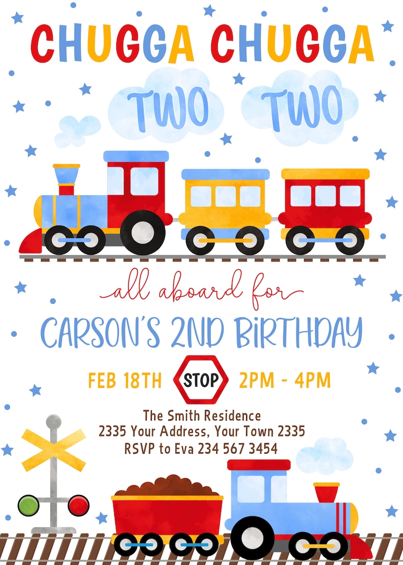 May include: A colorful birthday invitation with a train theme. The text "CHUGGA CHUGGA TWO TWO" is at the top. The invitation reads "all aboard for CARSON'S 2ND BIRTHDAY" with date and time details. A train illustration is featured.