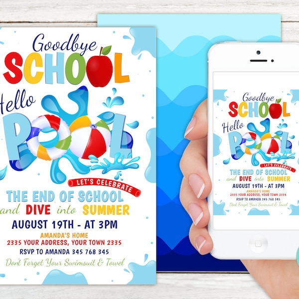 Editable End of School Pool Party Invitation. Goodbye School Hello Pool. End of School Year Party. Backyard Summer Vacation Party.