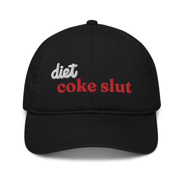 Slut for Diet Coke Organic dad hat | Soda Lover Gift | Addicted to Diet Coke