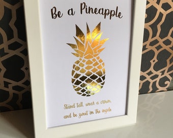 A4 A5 REAL Gold/Copper/Silver 'Be A Pineapple' Foil Print Inspirational Motivational Quote Poster Sign Home Decoration